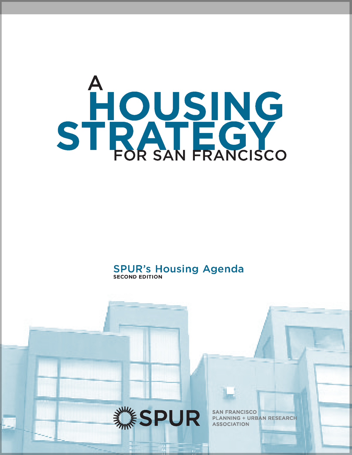 A Housing Strategy for San Francisco SPUR